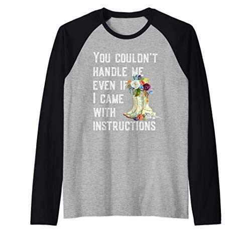 Funny Girl Western Gift Cowgirl Boots You Couldn't Handle Me Raglan Baseball Tee