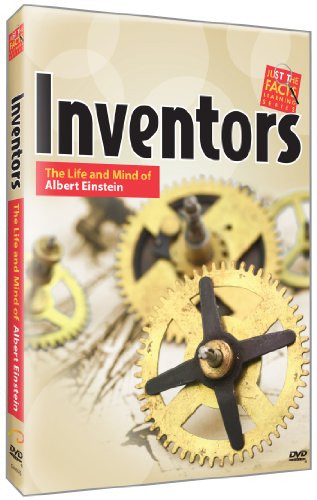 Just the Facts- Inventors- The Life and Mind of Albert Einstein