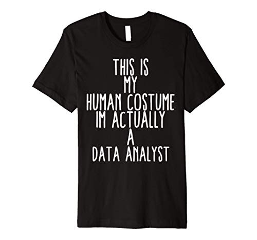 Human Costume Data Analyst Big Data Science Analysis Storage Premium T-Shirt