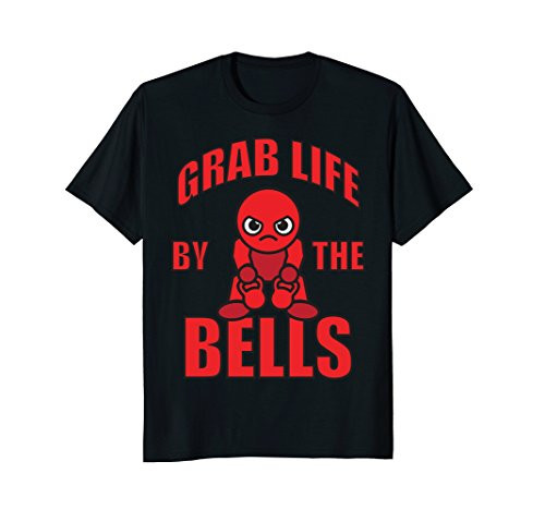 Grab Life By The Bells - Kettlebell Cartoon T-Shirt