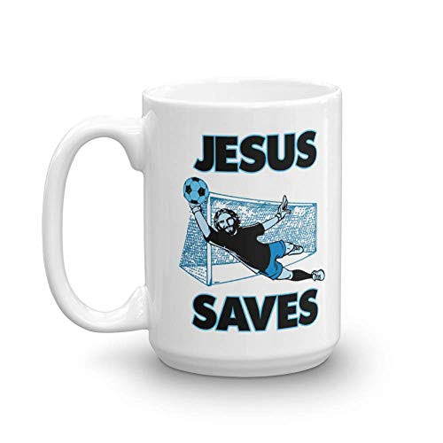 Jesus The Soccer Goalie Saves Christianity Coffee  and  Tea Mug Cup For A Christian Soccer Coach, Referee Or Player Dad  and  Soccer Fan Mom -15oz-