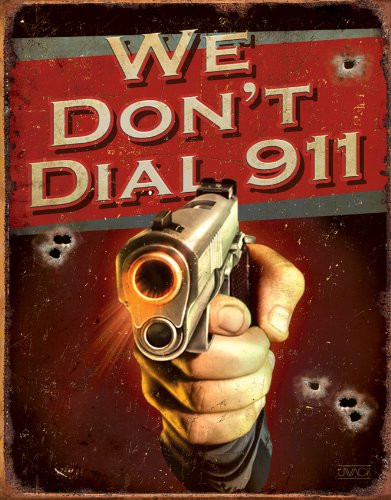 Desperate Enterprises 4SGM TSN1815 We Dont Dial 911