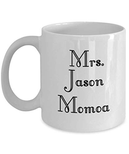 Novelty Mug Mrs. Jason Momoa Must Have Fan Coffee Cup. Perfect Gift for Her