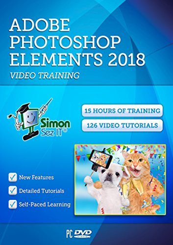 Photoshop Elements 2018 Self-Paced DVD Training Course By Simon Sez IT - Perfect Images  and  Pictures With A 15-Hour, Comprehensive  and  Easy To Follow Course