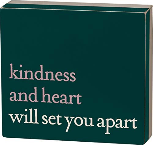 Primitives by Kathy Box Sign Kindness and Heart Will Set You Apart 6" x 5.50"