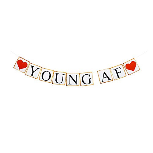 Young AF Banner, Women/Men' 30th/40th/50th/60th Birthday Party Fun Decorating Sign Paper Photoprops
