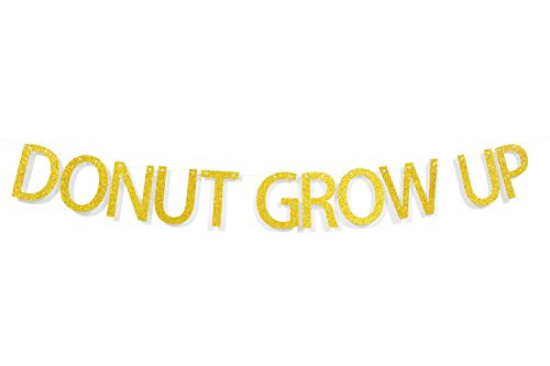 Donut Grow Up Gold Glitter Banner For Donut Birthday Party Decorations Donut Grow Up Gold Glitter Banner For Donut Birthday Party Decorations