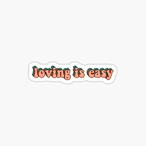 Loving is Easy rex Orange County Sticker - Sticker Graphic - Auto- Wall- Laptop- Cell- Truck Sticker for Windows- Cars- Trucks