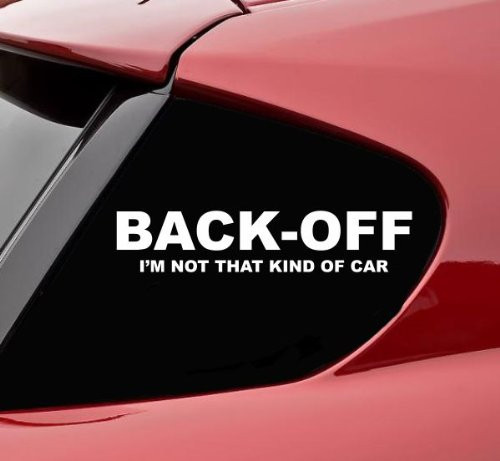 Slap-Art Back-Off I'm not That Kind of car Funny Joke Vinyl Decal Bumper Sticker