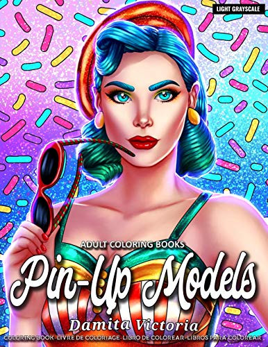 Pin-Up Models- Adult Coloring Books for Women Featuring Fun and Easy Pin-Up Girls Coloring Pages