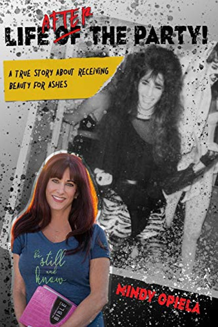 Life After The Party- A True Story About Receiving Beauty For Ashes Life After The Party- A True Story About Receiving Beauty For Ashes
