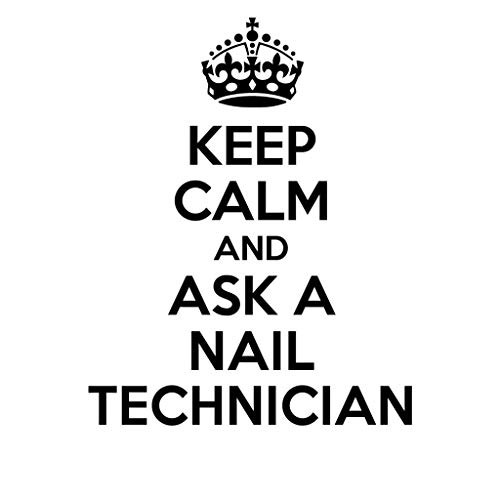 PressFans - Keep Calm and Ask A Nail Technician Career Car Laptop Wall Sticker PressFans - Keep Calm and Ask A Nail Technician Career Car Laptop Wall Sticker