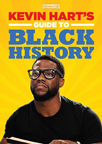 Kevin Hart s Guide to Black History