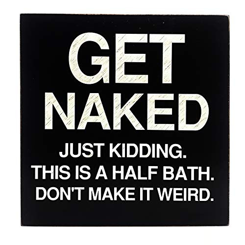 BEROSS Bathroom Sign Rustic Bathroom Hanging Wall Decor 6.5 x 6.5 Inch Get Naked- Just Kidding- This is A Half Bath- Don't Make It Weird