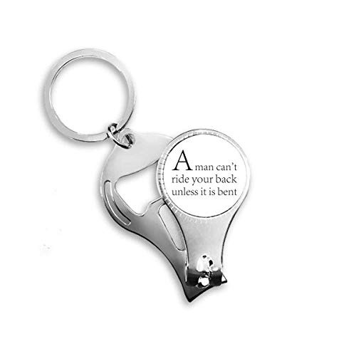 Quote Don't Let Others Ride Your Back Nail Nipper Ring Key Chain Bottle Opener Clipper