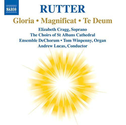 Rutter- Gloria- Magnificat- Te Deum