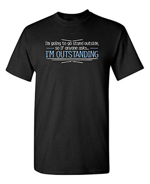 Outstanding Humor Graphic Novelty Sarcastic Funny T Shirt M Black