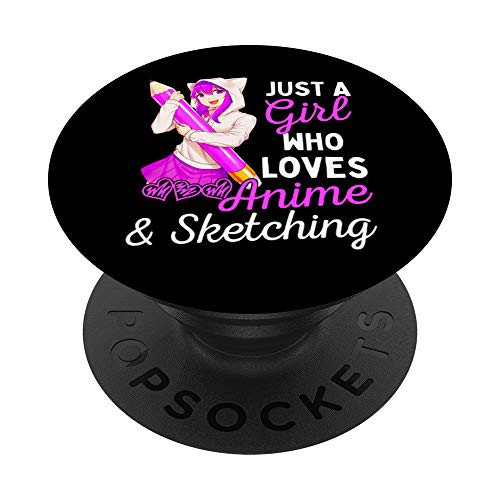 Anime Girl Just a Girl Who Loves Anime and Sketching Drawing PopSockets PopGrip- Swappable Grip for Phones  and  Tablets