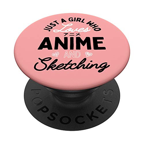 Just a Girl Who Loves Anime and Sketching Gift PopSockets PopGrip- Swappable Grip for Phones and Tablets Just a Girl Who Loves Anime and Sketching Gift PopSockets PopGrip- Swappable Grip for Phones and Tablets