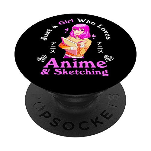 Anime and Sketching Just a Girl Who Loves Anime Girls Gifts PopSockets PopGrip- Swappable Grip for Phones  and  Tablets