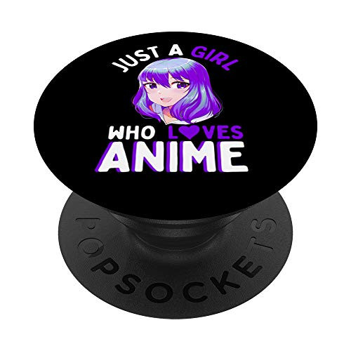Just a Girl Who Loves Anime PopSockets PopGrip- Swappable Grip for Phones and Tablets Just a Girl Who Loves Anime PopSockets PopGrip- Swappable Grip for Phones and Tablets