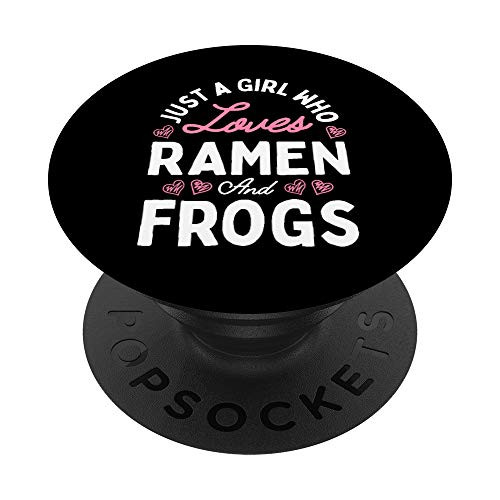 Just A Girl Who Loves Ramen And Frogs Kawaii Gifts PopSockets PopGrip- Swappable Grip for Phones  and  Tablets