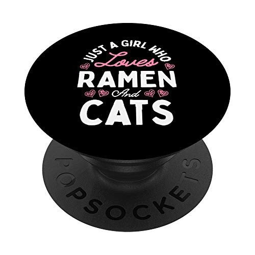 Just A Girl Who Loves Ramen And Cats Anime Lover Women Gift PopSockets PopGrip- Swappable Grip for Phones  and  Tablets