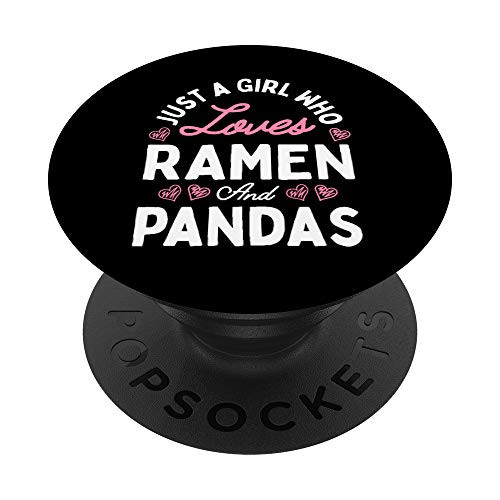Just A Girl Who Loves Ramen And Pandas Girls Women Gifts PopSockets PopGrip- Swappable Grip for Phones  and  Tablets