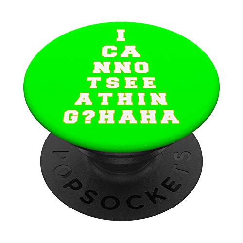 Eye Chart Optometrist inchI Cannot See A Thinginch Optometrist PopSockets PopGrip- Swappable Grip for Phones  and  Tablets