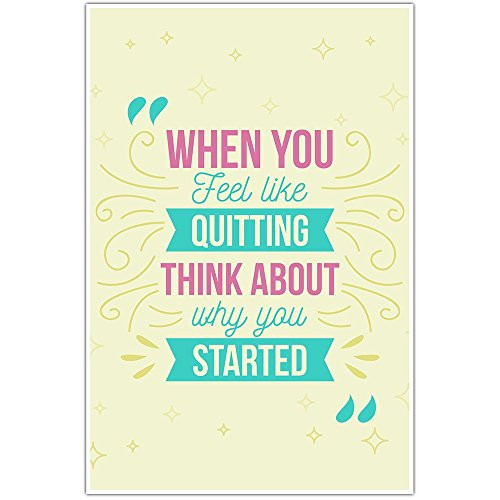 When You Feel Like Quitting Think About Why You Started Motivational Wall Art