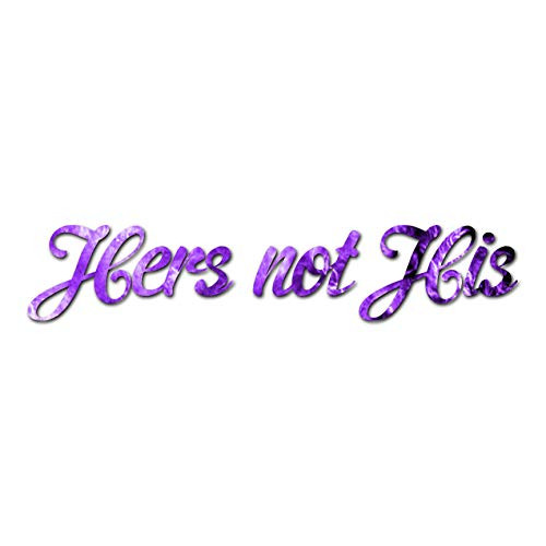 Hers Not His - Vinyl Decal Sticker - 12inch x 2.25inch - Purple Flames