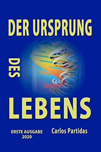 DER URSPRUNG DES LEBENS- EINE NEUE EVOLUTIONSTHEORIE -Die Chemie der Krankheiten- -German Edition-