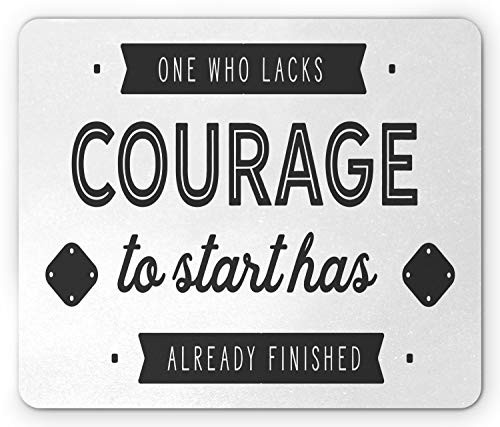 Ambesonne Saying Mouse Pad- Who Lacks Courage to Start Has Already Finished Typography Plain Background- Rectangle Non-Slip Rubber Mousepad- Standard Size- Charcoal Grey