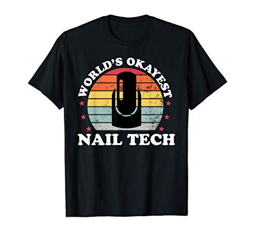 Nail Technician Nail Tech Artist Manicurist Women Funny Gift T-Shirt