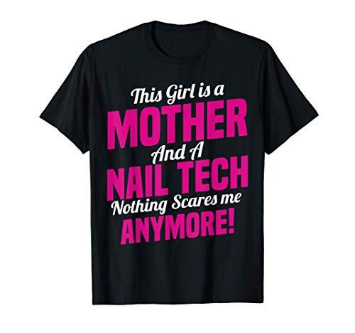 Nail Tech Mom Nail Technician Artist Manicurist Women Gift T-Shirt Nail Tech Mom Nail Technician Artist Manicurist Women Gift T-Shirt