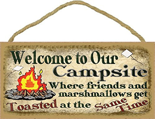 Welcome to Our Campsite Where Friends & Marshmallows Get Toasted At The Same Time Camping Sign Plaque 5"X10"