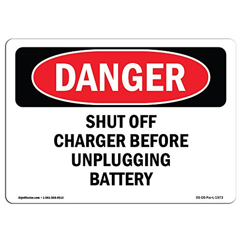 OSHA Danger Sign - Shut Off Charger Before Unplugging Battery | Vinyl Label Decal | Protect Your Business- Construction Site- Shop Area |  Made in The USA