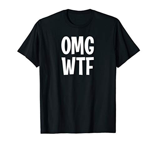 Funny OMG WTF T-shirt. Joke Sarcastic Family Tee