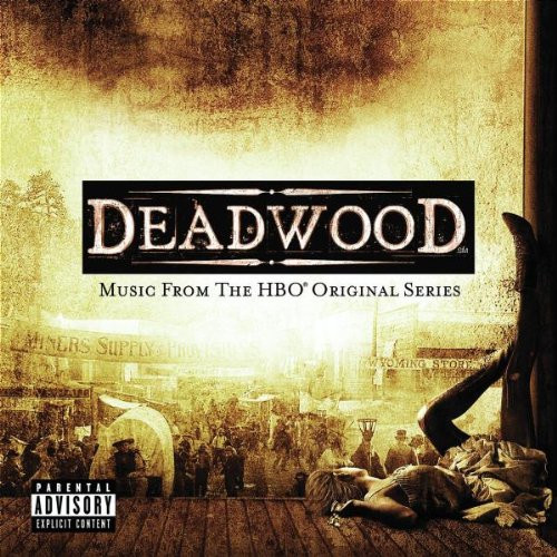 Deadwood- Music From HBO Original Series
