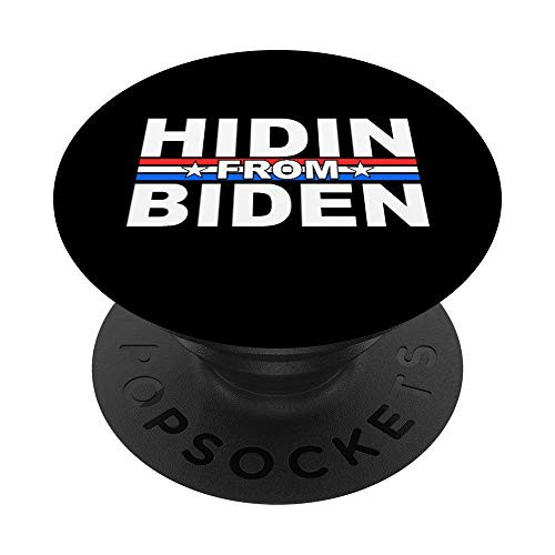 Funny Hidin From Biden - Anti Joe - Trump 2020 PopSockets PopGrip- Swappable Grip for Phones  and  Tablets