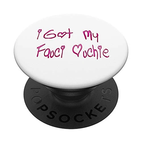 Fauci Ouchie Funny Pro Fauci I Got My Fauci Ouchie PopSockets PopGrip- Swappable Grip for Phones  and  Tablets