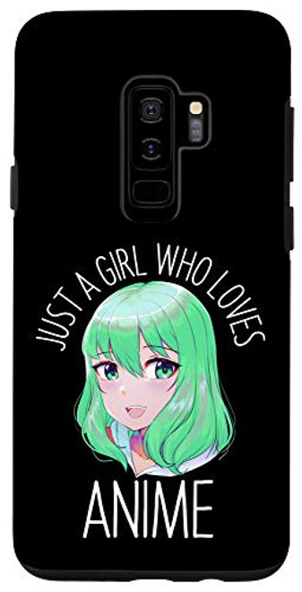 Galaxy S9Plus Just a Girl Who Loves Anime Gifts for Teen Girls Case