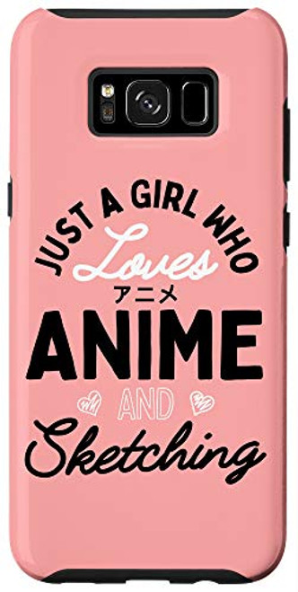 Galaxy S8Plus Just a Girl Who Loves Anime and Sketching Gift Case