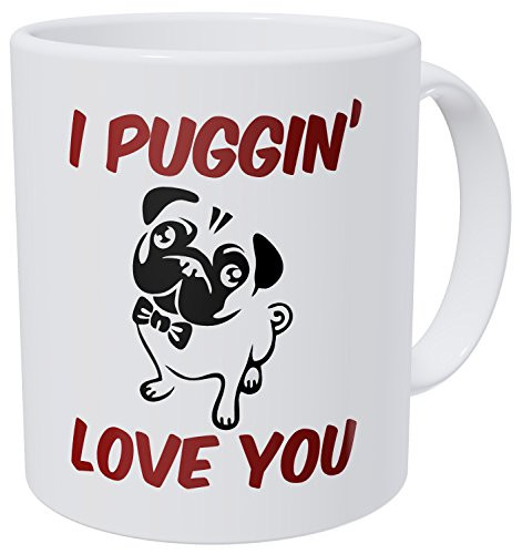 Wampumtuk Dog Pug I Puggin Love You 11 Ounces Funny Coffee Mug