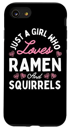 iPhone SE -2020- / 7 / 8 Just A Girl Who Loves Ramen And Squirrels Kawaii Gifts Case