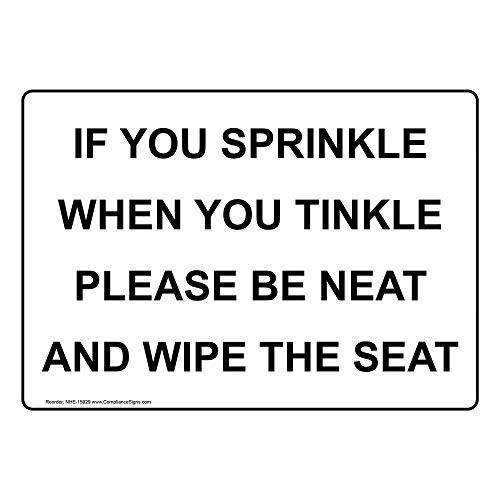 If You Sprinkle When You Tinkle Please Be Neat Warning Sign 8x12 Funny Novetly Farmhouse Caution Notice Fade Resistant Alert Wall Decor Signs For Safety