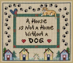 Pegasus Originals House not a Home/Dog Counted Cross Stitch Chart