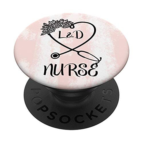 L and D Nurse Labor  and  Delivery Stethoscope PopSockets PopGrip- Swappable Grip for Phones  and  Tablets