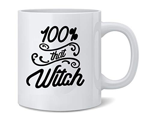 Poster Foundry 100 That Witch Funny Meme Halloween Ceramic Coffee Mug Tea Cup Fun Novelty Gift 12 oz