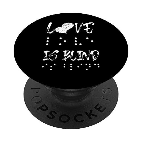 Braille Love Is Blind - Visually Impaired PopSockets PopGrip- Swappable Grip for Phones  and  Tablets